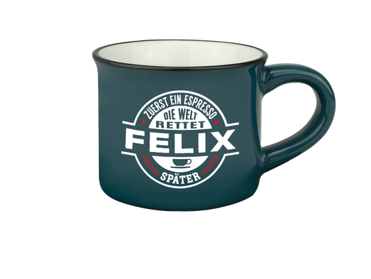 H & H Espresso-Tasse - Zuerst ein Espresso die Welt rettet Felix später