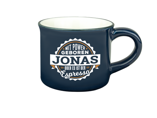 H & H Espresso-Tasse - Mit Power geboren Jonas oder es ist der Espresso