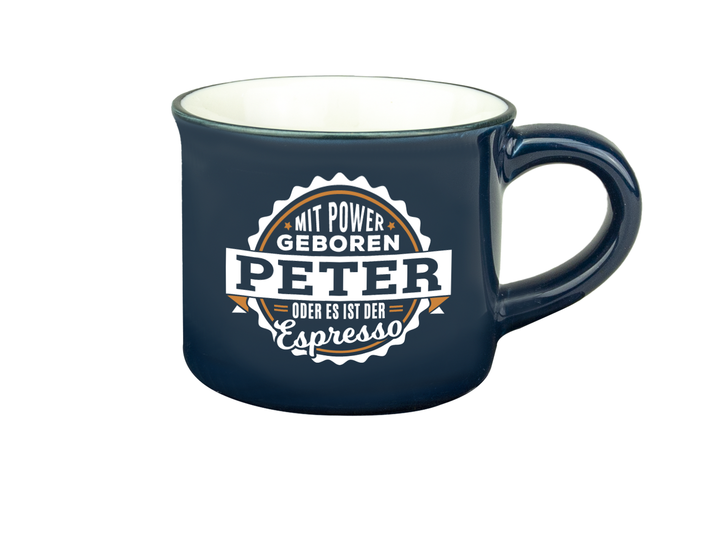 H & H Espresso-Tasse - Mit Power geboren Peter oder es ist der Espresso