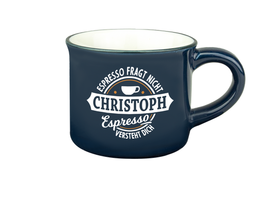 H & H Espresso-Tasse - Espresso fragt nicht Christoph Espresso versteht Dich